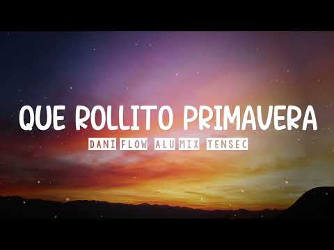 🏳️‍⚧️ QUÉ ROLLITO PRIMAVERA ❌ Dani Flow, Alu Mix & Tensec