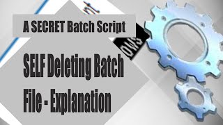 How to make a Batch File delete itself after execution | A Secret Tip.