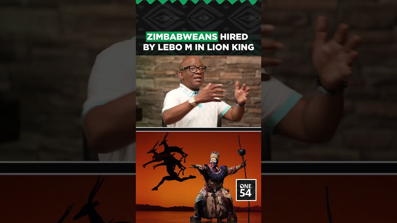Zimbabweans Hired By Lebo M Lion King | One54 Africa Podcast