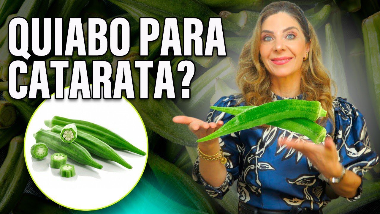 Quiabo para Catarata?