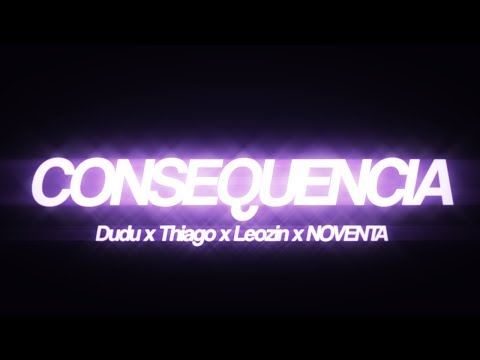 Dudu x Thiago x Leozin x NOVENTA - Consequência - TIPOGRAFIA