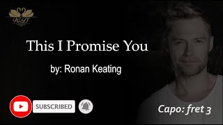 Ronan Keating -This I Promise You (Lyrics and Chords)