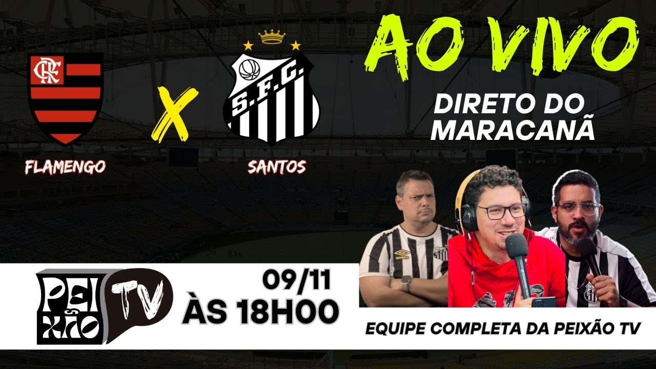 FLAMENGO E SANTOS - AO VIVO DO MARACANÃ