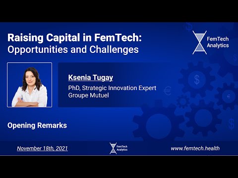 Raising Capital in FemTech: Opportunities and Challenges - Panel 2 - Opening Remarks