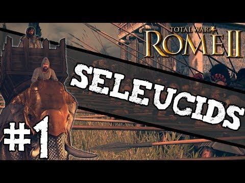 Total War: Rome II - Seleucid Campaign #1 ~ Alexander's Legacy!