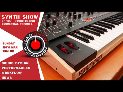 Synth Show - Ep175 - Sound Design - Sequential Trigon 6