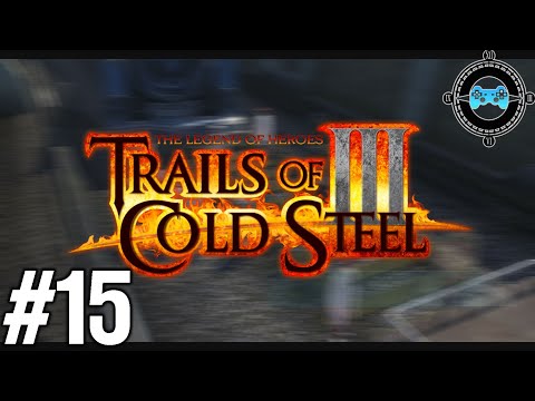 Derailed - Blind Let's Play Trails of Cold Steel III Episode #15