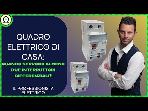 Quadro elettrico di casa: quando servono almeno due interruttori differenziali ?