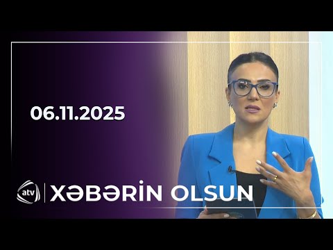 Xəbərin Olsun / 06.11.2025