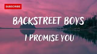 Backstreet Boys - I Promise You (With Everything I Am) - (Nostalgia) - Best Musics 2023