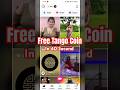 Unlimited Tango Live Free Coins Tangolive Tango Easy Way To Get Free Coins In Tango