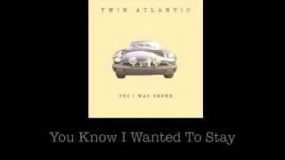 Twin Atlantic - Yes, I Was Drunk (Official Lyric Video)