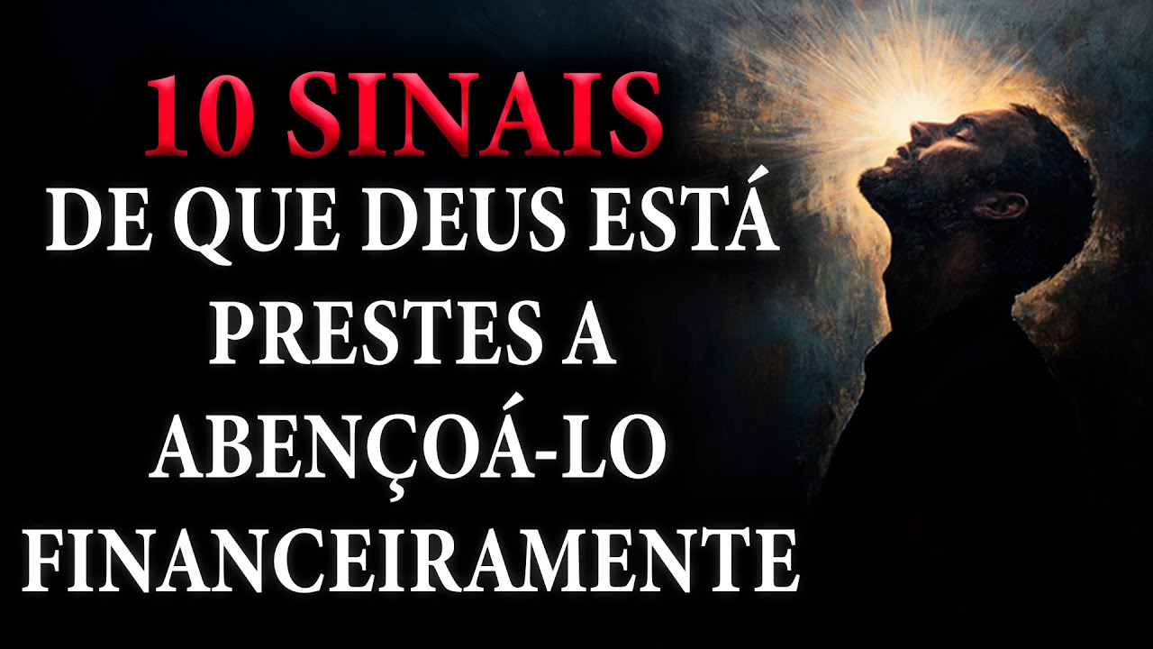 🔴10 sinais de que Deus está prestes a abençoá-lo financeiramente