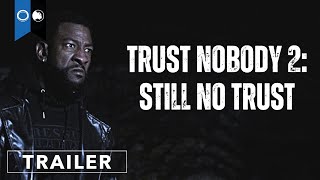 Trust Nobody 2: “Still No Trust” (2023) | Full Trailer | Action | Thriller | Crime