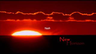 New Horizons - I Can´t Tell You(How To Run Your Life)