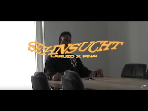 LARUZO feat. PINAI - SEHNSUCHT (prod. by NMD & FRESHMAKER)