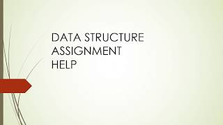 Data Structure Assignment Help | Homework Help
