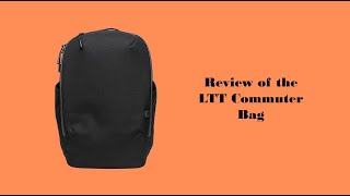 Review of LTT Commuter Bag Review of LTT Commuter Bag