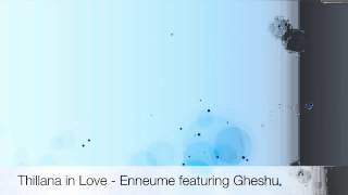 Enneume - Thillana in Love Featuring Gheshu