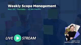 Weekly Scope Management