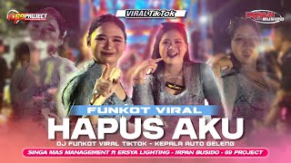 Download lagu DJ FUNKOT VIRAL ❗️HAPUS AKU  - Irpan Busido & 69 Project mp3