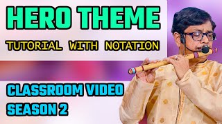 Download lagu Flute Classroom Video |  Season 2 - Hero Theme Tutorial With Notation mp3