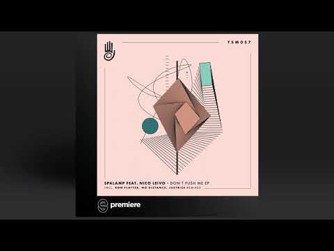 Premiere: SPALAMP feat. Nico Leivo - Don't Push Me - Truesounds Music
