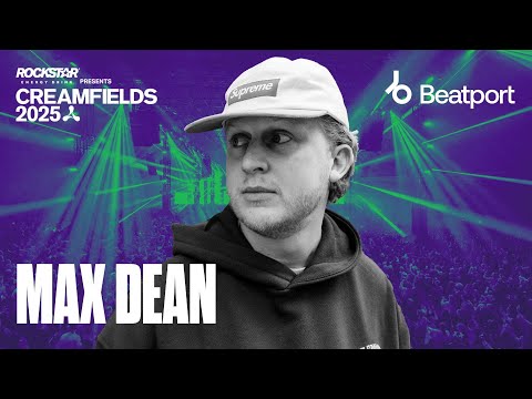 Max Dean DJ Set | Rockstar Energy presents @creamfields reamfields 2025 |@beatport  Live