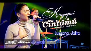 Download lagu Lusyana Jelita ft Daniswara - Kugapai Cintamu ( Live Music) mp3