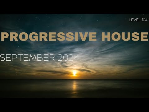Deep Progressive House Mix Level 104 / Best Of September 2024