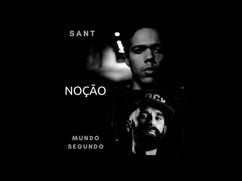 Sant | Mundo Segundo - Noção (Prod. Dj Caique) #CE4