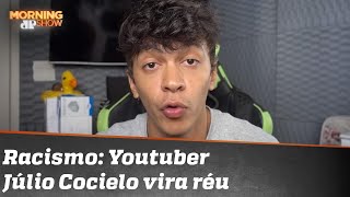Morning Show: Youtuber Júlio Cocielo vira réu sob acusação de racismo