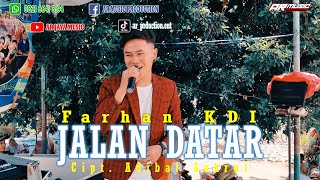 Download lagu JALAN DATAR || FARHAN KDI, Cipt. Adibal Sahrul mp3