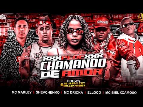 SHEVCHENKO E ELLOCO, MC BIEL XCAMOSO, MC MARLEY, MC DRICKA - CHAMANDO DE AMOR