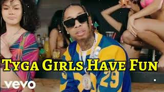 Tyga - Girls Have Fun (Official Video) ft. Rich The Kid, G-Eazy