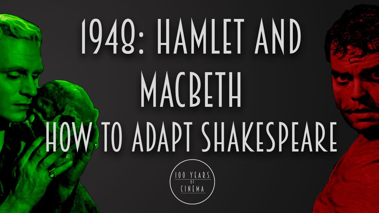 1948: Hamlet and Macbeth - How to adapt shakespeare