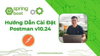 Hướng dẫn cài đặt postman v10.24