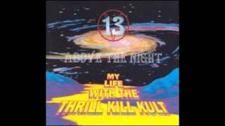 My Life With The Thrill Kill Kult - Starmartyr