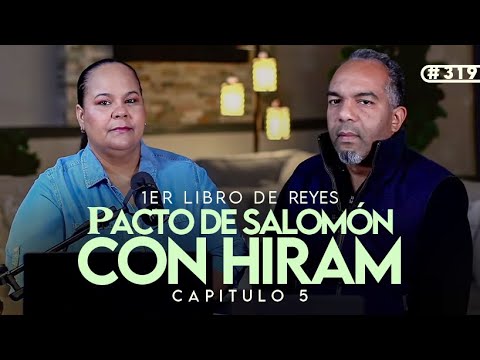 "Pacto de Salomón con Hiram" Conociendo la Palabra de Dios #319 - Prs. Israel & Virginia