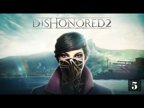 Zagrajmy w Dishonored 2 (PS4) - [#5]  w drodze po ciało | GAMEPLAY PL |