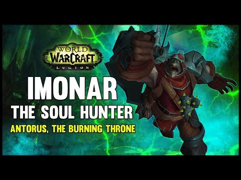 Imonar the Soul Hunter - Antorus, the Burning Throne - 7.3 PTR - FATBOSS