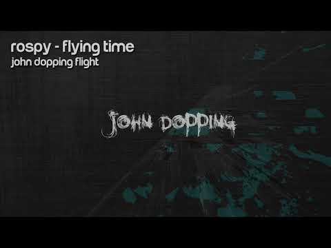 Rospy - Flying Time (John Dopping Remix)