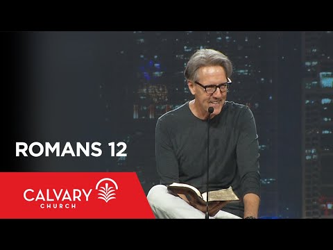 Romans 12 - Skip Heitzig