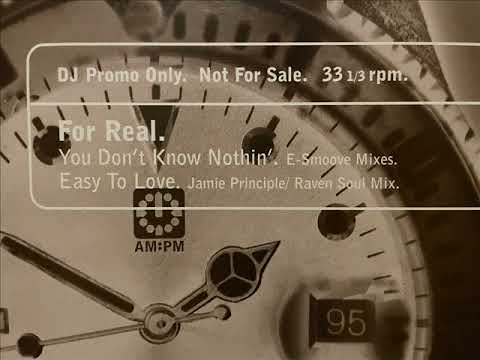 For Real - You Don't Know Nothin'/Easy To Love (E Smoove's Fever Mix)