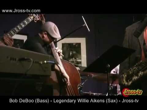 James Ross @ (Bassist) Bob DeBoo & (Saxophonist) Willie Aikens (Montez Coleman Band) - Jross-tv