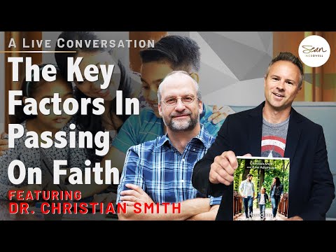 The Latest Research on Handing Down the Faith (with Christian Smith)