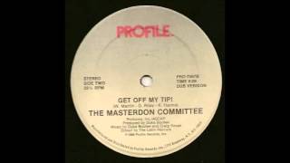 The Masterdon Committee - Get Off My Tip (Dub Version). 1986 Profile Records, Inc.
