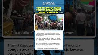 Arak arakan 36 Pegon Meriahkan Tradisi Kupatan Jember, Warga Padati Pantai Watu Ulo Pasca Idulfitri