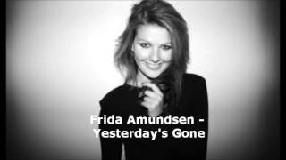 Frida Amundsen - Yesterday's Gone