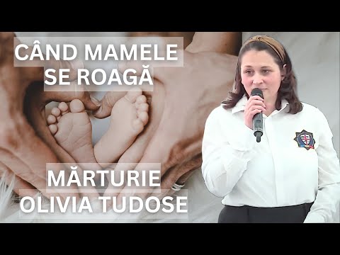 MARTURIE OLIVIA TUDOSE - CAND MAMELE SE ROAGA